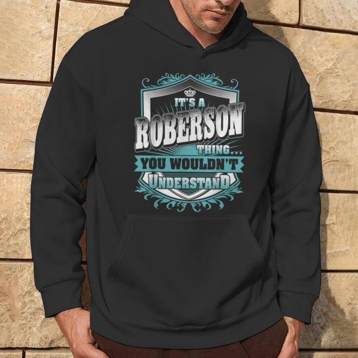 It's A Roberson Thing You Wouldn't Understand Name Vintage Hoodie Lifestyle