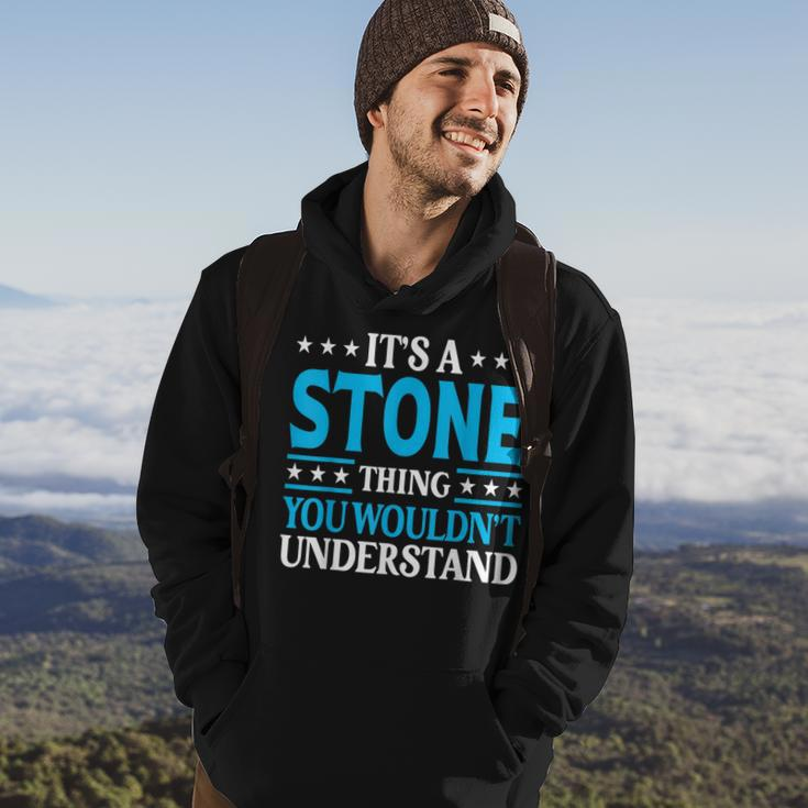 It's A Stone Thing Surname Team Family Last Name Stone Hoodie Lifestyle