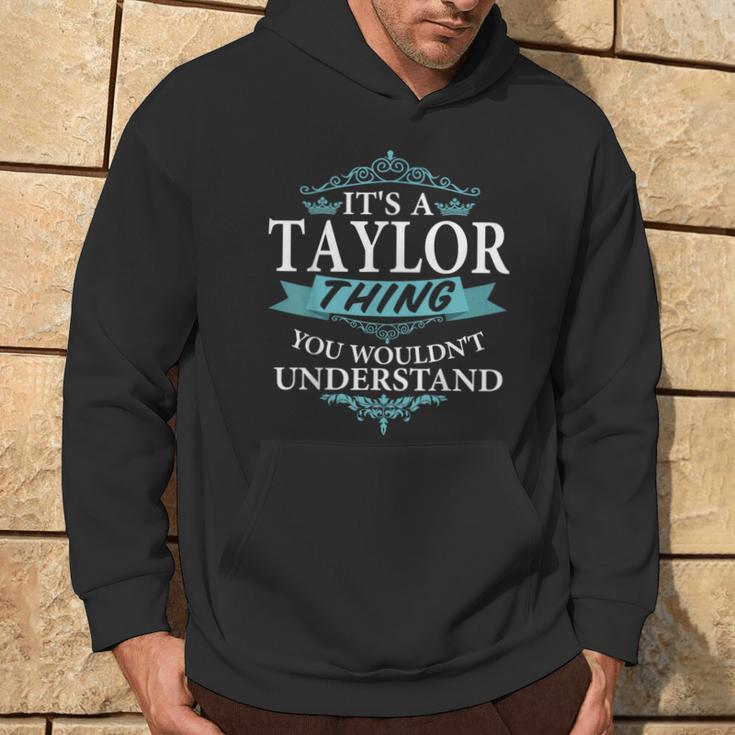 It's A Taylor Thing You Wouldn't Understand Family Name Hoodie Lifestyle