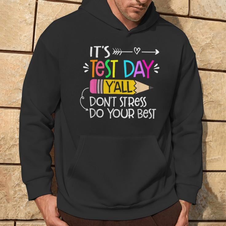 Its Test Day Y'all Dont Stress Do Your Best Testing Day 2024 Hoodie Lifestyle