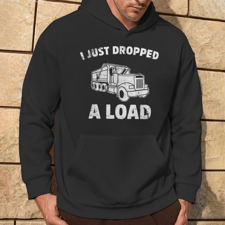 I Just Dropped A Load Dump Truck Hoodie Lifestyle