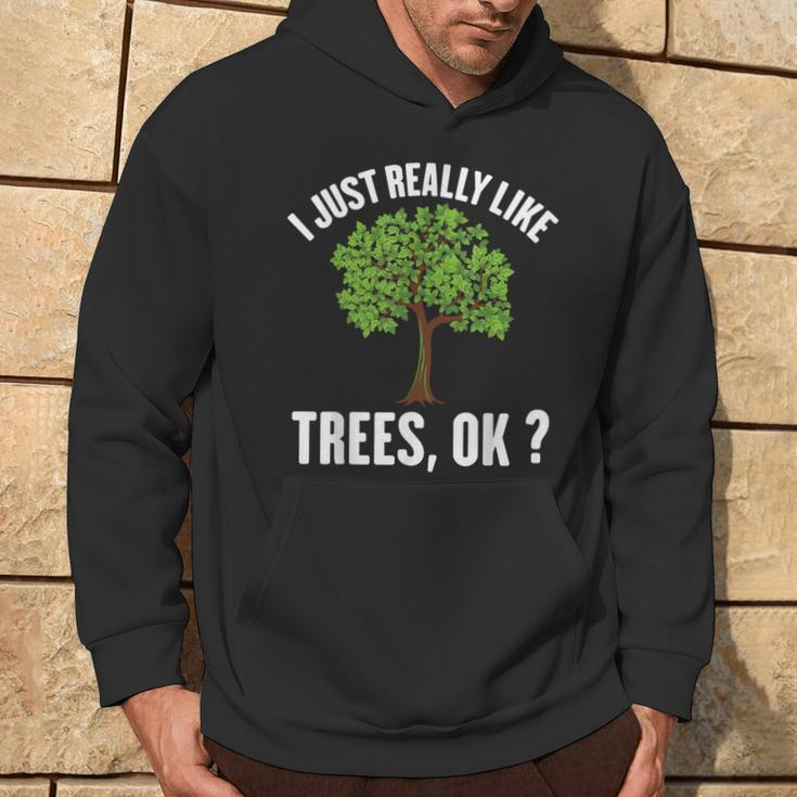 I Just Really Like Trees Ok Tree Hoodie Lifestyle