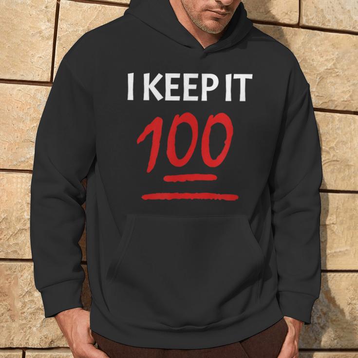 I Keep It 100 Hoodie Lifestyle