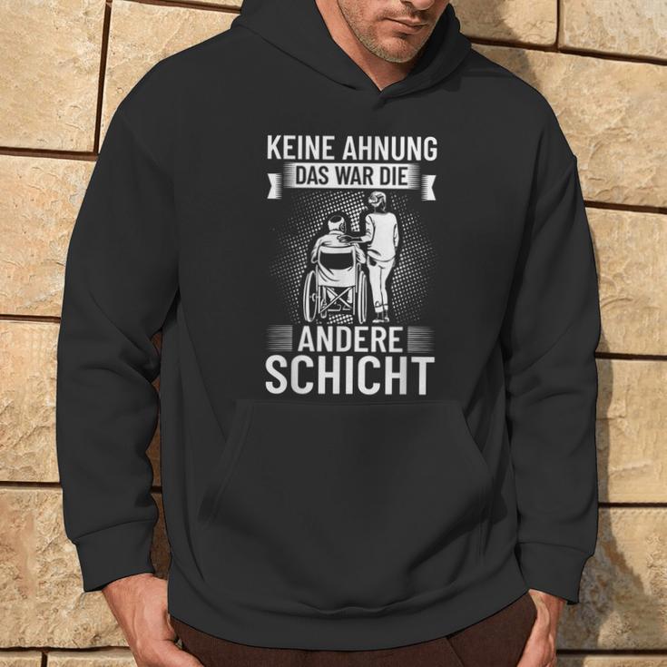 Keine Ahnung Das War Die Andere Schicht Altenpflegeger Saying Hoodie Lebensstil