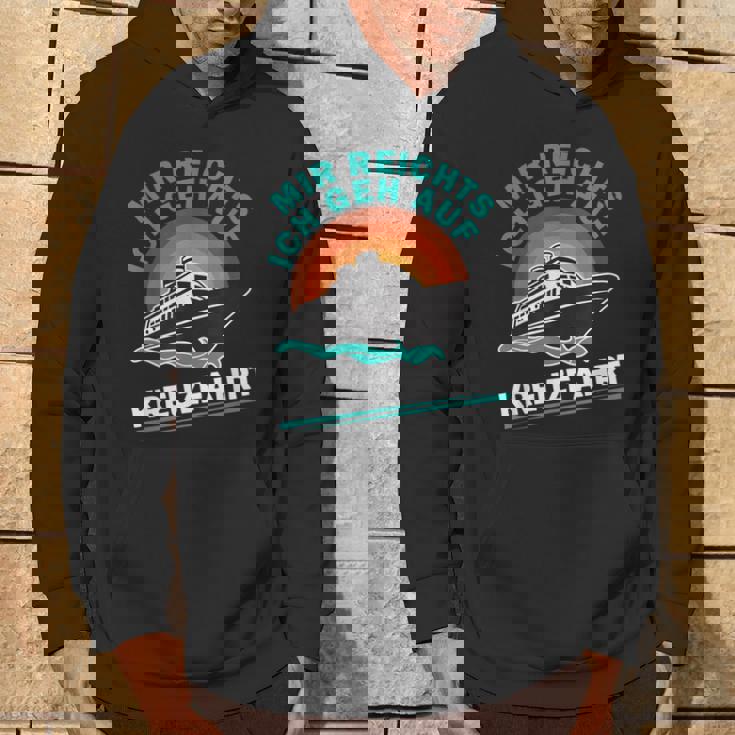 Kreuzfahrtschiff Mir Reichts Ich Geh Auf Kreuzfahrtschiff Hoodie Lebensstil