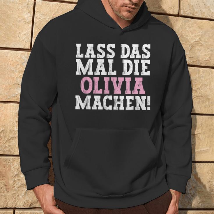 Lass Das Mal Die Olivia Machen Saying Name Olivia Kapuzenpullover Lebensstil