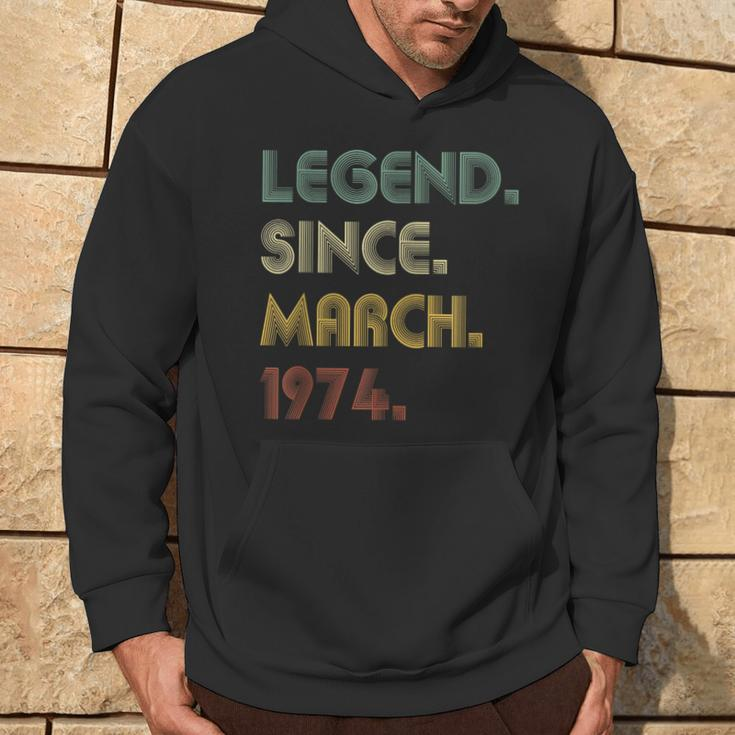 Legend Since March 1974 50Th Birthday 50 Years Old Hoodie Lifestyle