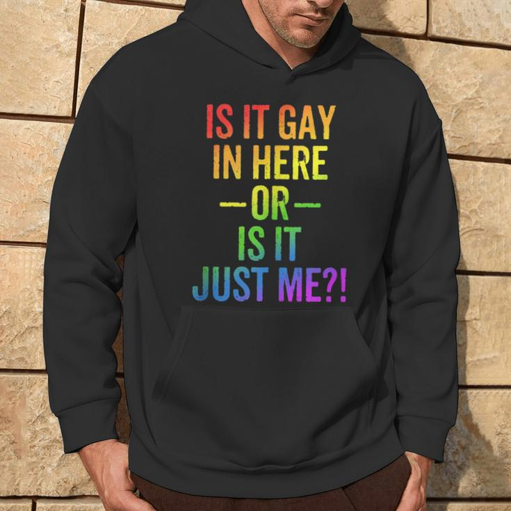 Lgbt Is It Gay In Here Or Is It Just Me Gay Pride Hoodie Lifestyle