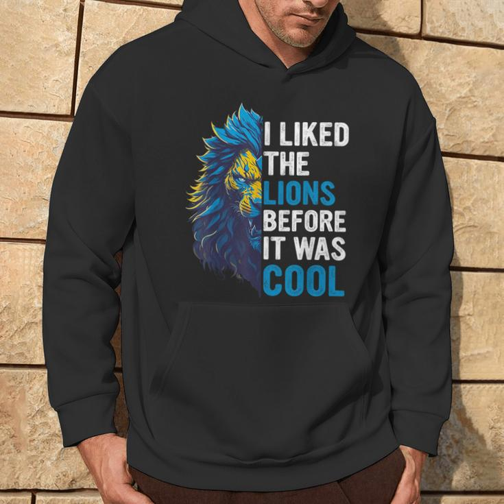 I Liked The Lions Before It Was Cool Hoodie Lifestyle