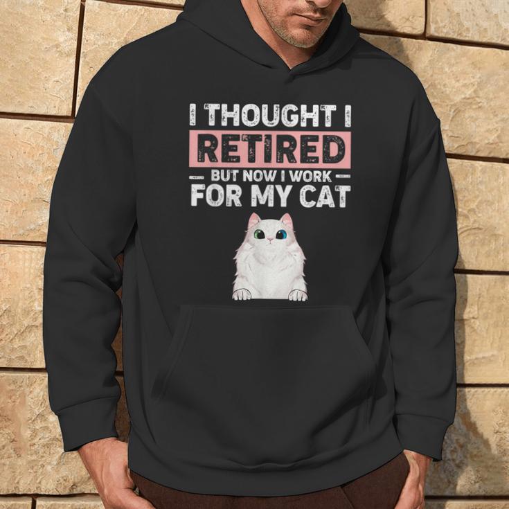 Ljwy I Though I Retired Now I Work For My Cat Pet Cat Lover Hoodie Lifestyle