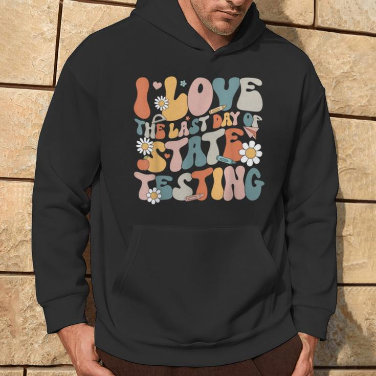 I Love The Last Day Of State Testing Staar Test Day Teachers Hoodie Lifestyle
