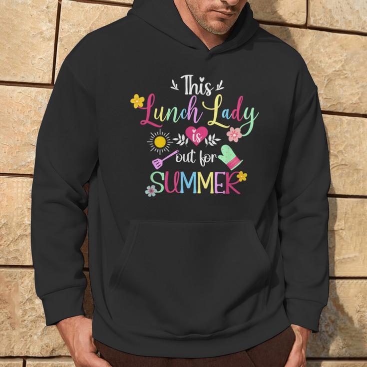 Lunch Lady Out For Summer Lunch Lady Last Day Of School Hoodie Lifestyle