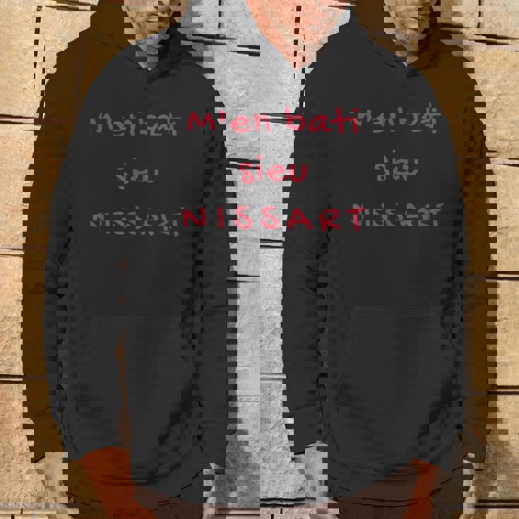 M'en Bati Sieu Nissart Niçois Nice Paca 06 Humour Sweat à capuche Lifestyle