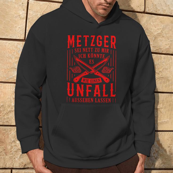 Metzger Sei Nett Zu Mir Fleischer Slogan Butcher Kapuzenpullover Lebensstil