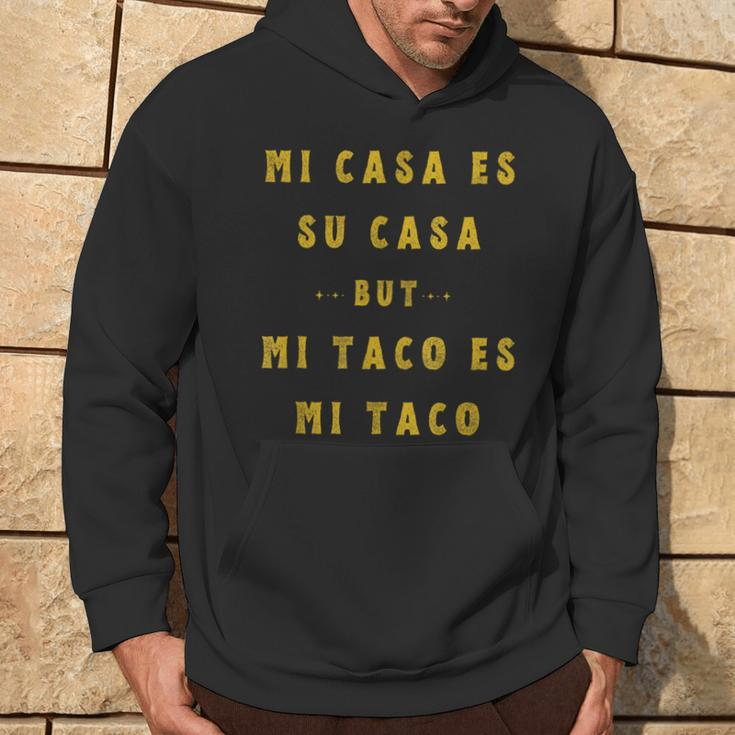 Mi Taco Es Mi Taco Cinco De Mayo Mexican Food Spanish Meme Hoodie Lifestyle