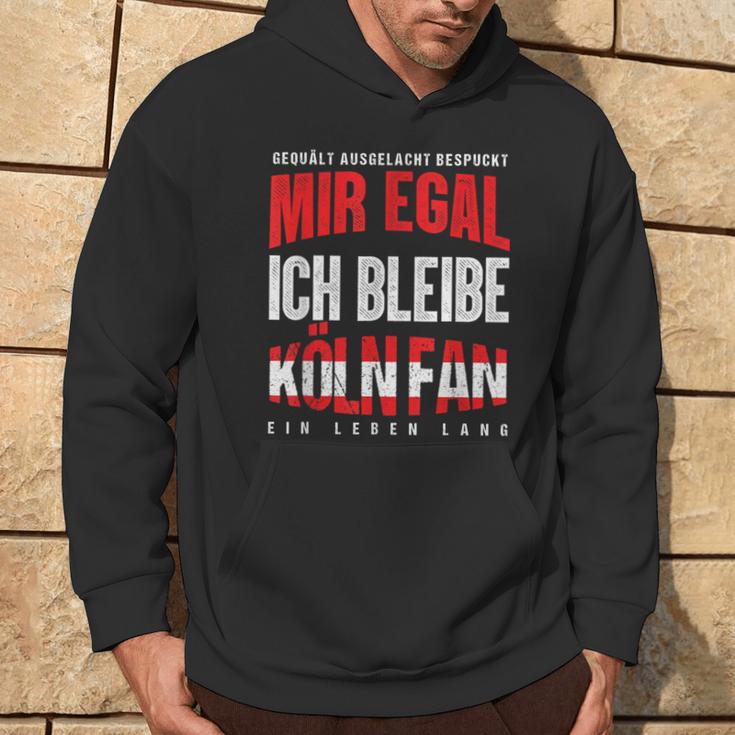 Mir Egal Ich Bleibe Köln Fan Football Fan Club Goal Hoodie Lebensstil