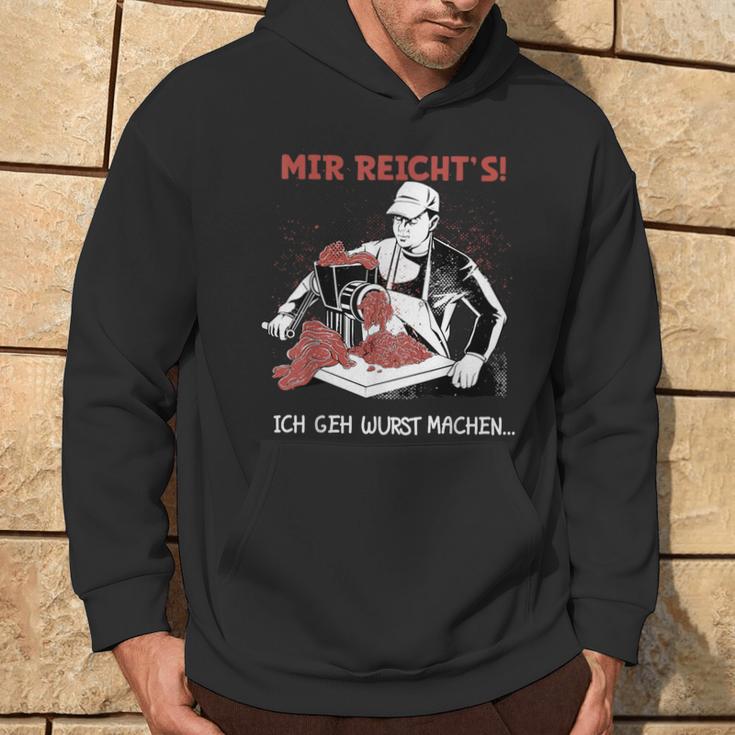 Mir Reicht's Ich Geh Wurst Machen Butcher Hoodie Lebensstil