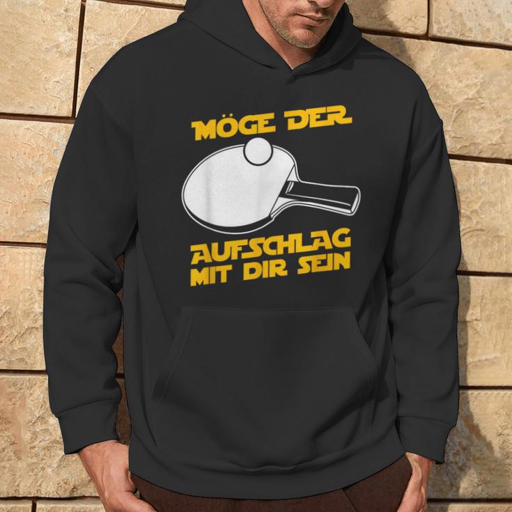 Möge Der Aufschlag Mit Dir Sein Table Tennis Hoodie Lebensstil