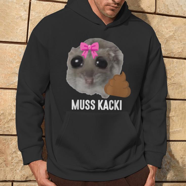 Muss Kacki Sad Hamster Meme Aus Dem Weg Muss Kacken Kaka Hoodie Lebensstil