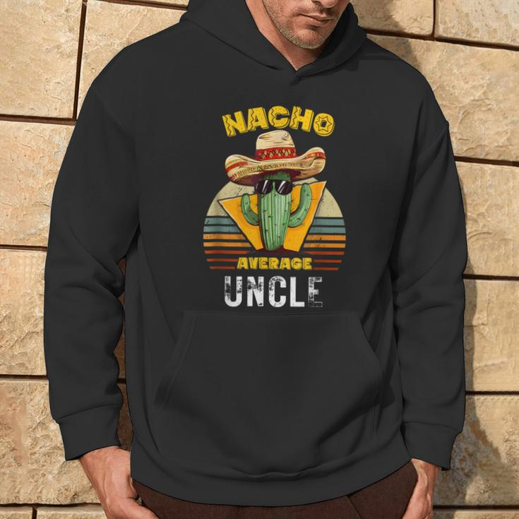 Nacho Average Uncle Mexican Cool Vintage Cinco De Mayo Hoodie Lifestyle