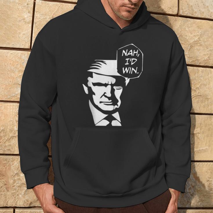 Nah I'd Win Trump 2024 Republican Usa Memes Hoodie Lifestyle