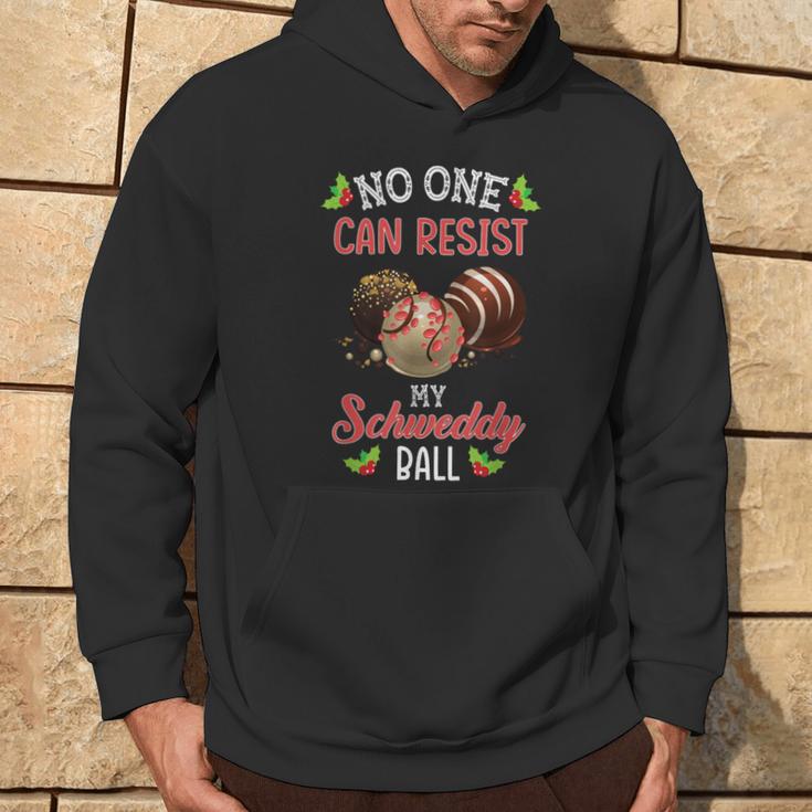 No One Can Resist My Schweddy Ball Candy Christmas Hoodie Lifestyle