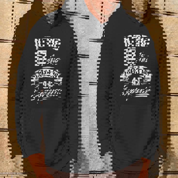 No Tengo 67 Años Tengo 18 Con 49 De Experiencia Cumpleaños Sudadera Estilo de vida