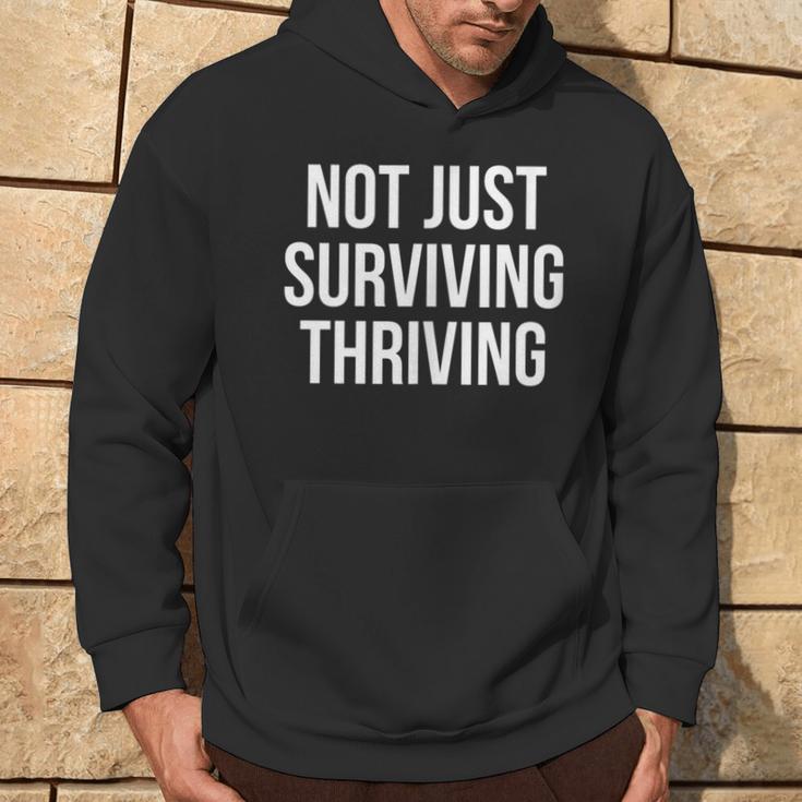 Not Just Surviving Thriving Hoodie Lifestyle