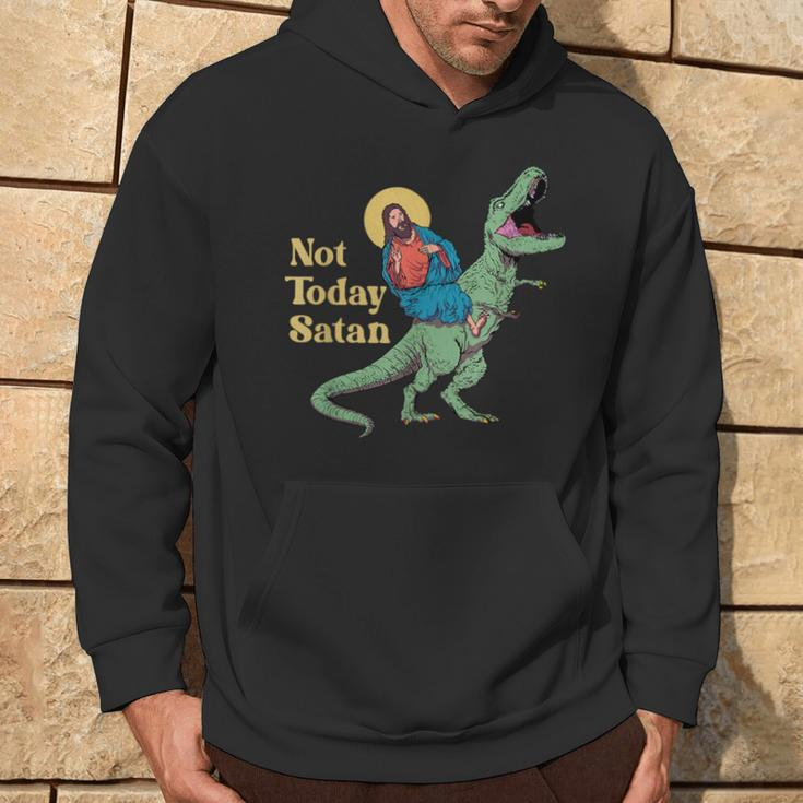 Not Today Satan Jesus Riding DinosaurRex Sarcastic Hoodie Lifestyle