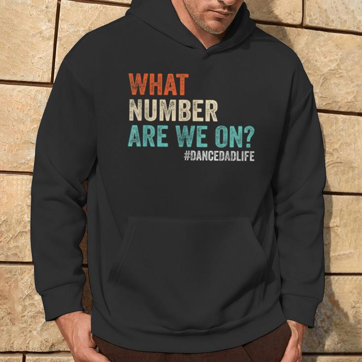 What Number Are We On Dance Dad Life Cheer Dance Dad Hoodie Lifestyle
