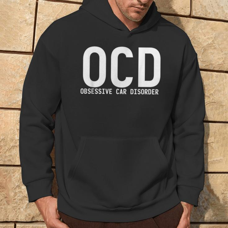 Obsessive Car Disorder Car Lover Enthusiast Ocd Hoodie Lifestyle