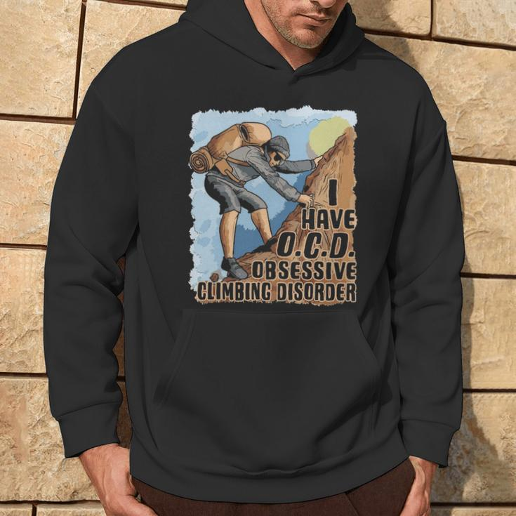 I Have Ocd Obsessive Climbing Disorder Rock Climbing Hoodie Lifestyle