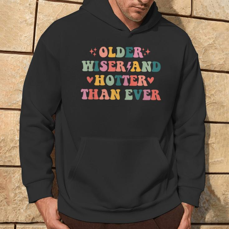 Older Wiser And Hotter Than Ever Hoodie Lifestyle