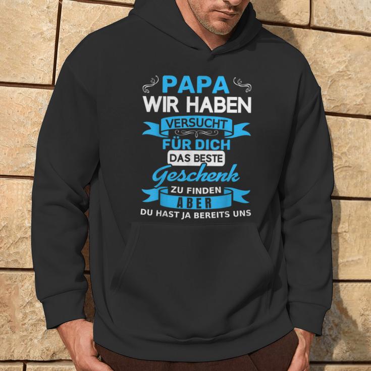 Papa Wir Habenersucht Für Dich Das Beste Geschenk Kapuzenpullover Lebensstil