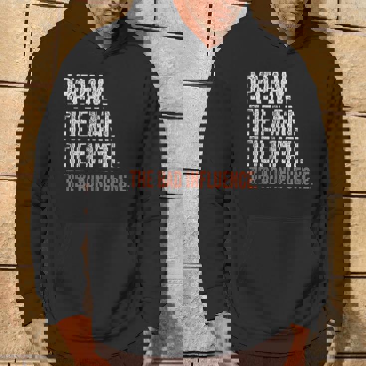Papaw The Man The Myth The Bad Influence Father's Day Papaw Hoodie Lifestyle