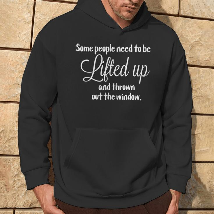 Some People Need To Be Lifted Up Hoodie Lifestyle