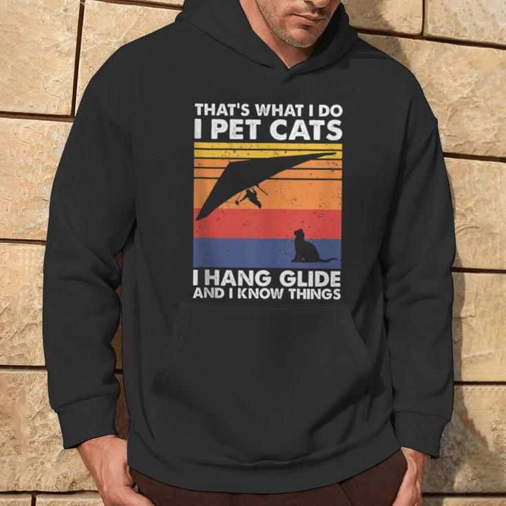 I Pet Cats I Hang Glide & I Know Things Hang Gliding Hoodie Lifestyle