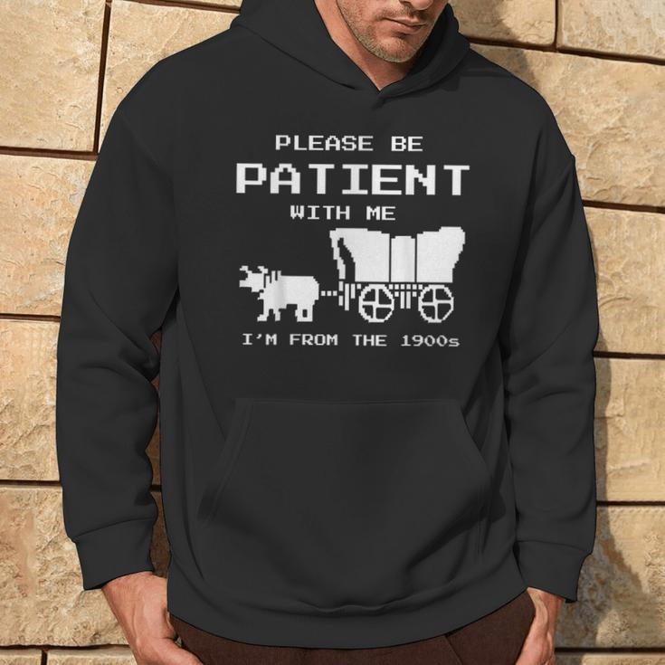 Please Be Patient I Was Born In The 1900S Vintage Hoodie Lifestyle