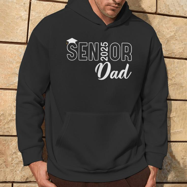 Proud Senior Dad 2025 Senior 2025 Dad Class Of 2025 Father Hoodie Lifestyle