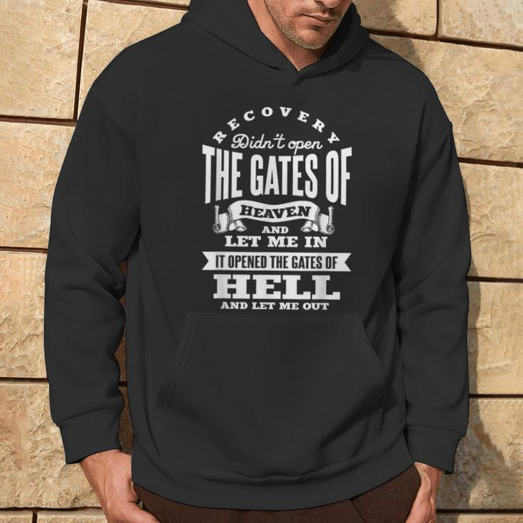 Recovery Opened The Gates Of Hell Spiritual Addiction Hoodie Lifestyle
