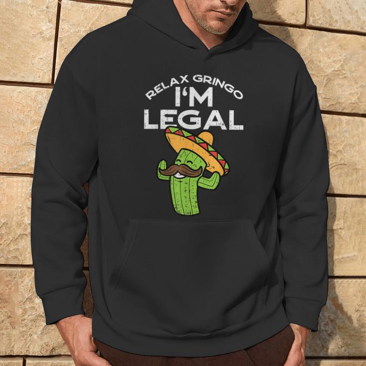 Relax Gringo Im Legal Cinco De Mayo Mexican Immigrant Hoodie Lifestyle