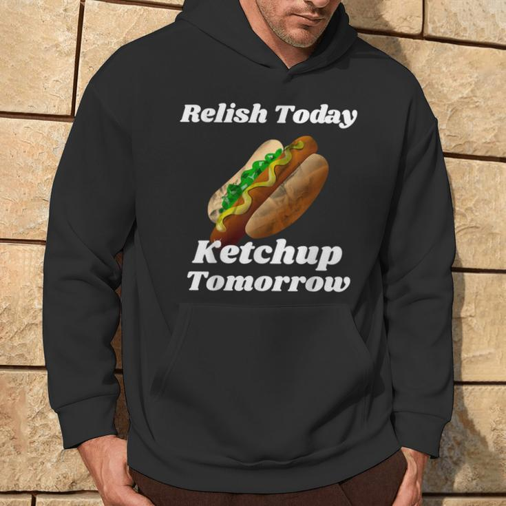 Relish Today Ketchup Tomorrow Hot Dog Backyard Bbq Hoodie Lifestyle
