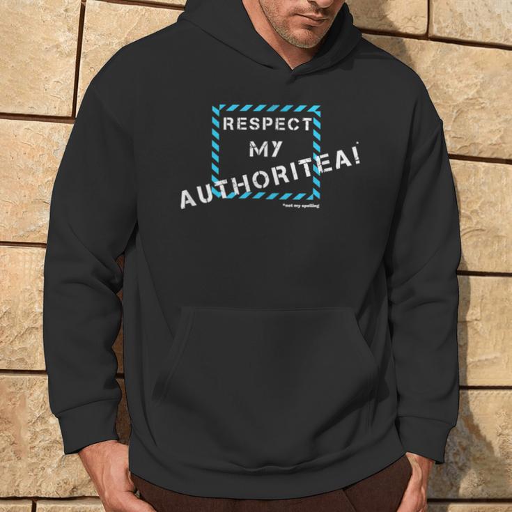 Respect My Authority Spelling Mistake Hoodie Lifestyle