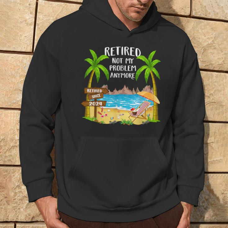 Retired 2024 Not My Problem Anymore Beach Retirement Hoodie Lifestyle