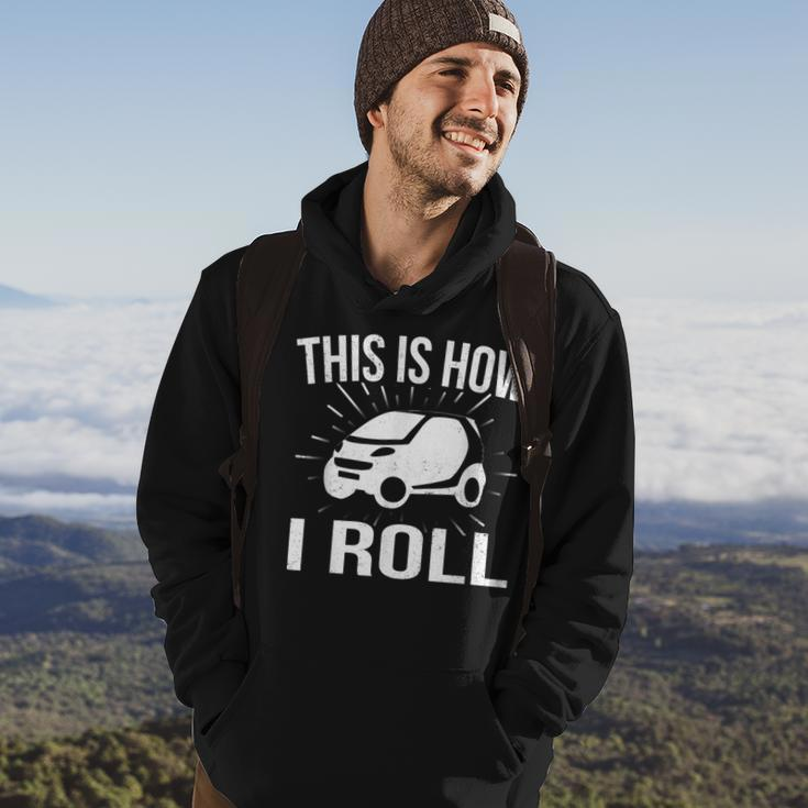 This Is How I Roll Car Driving Automobile Smart CarHoodie Lifestyle