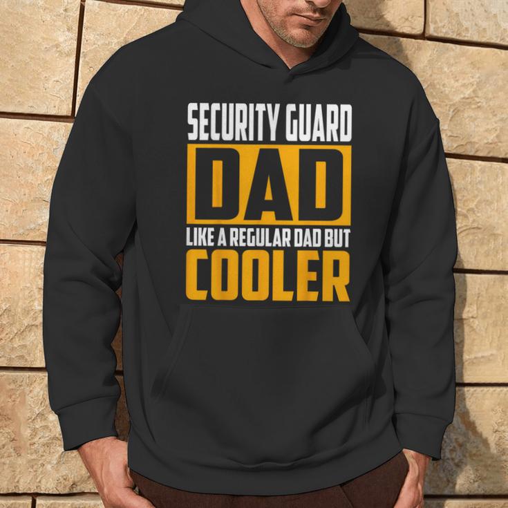 Security Guard Dad Like A Regular Dad But Cooler Hoodie Lifestyle