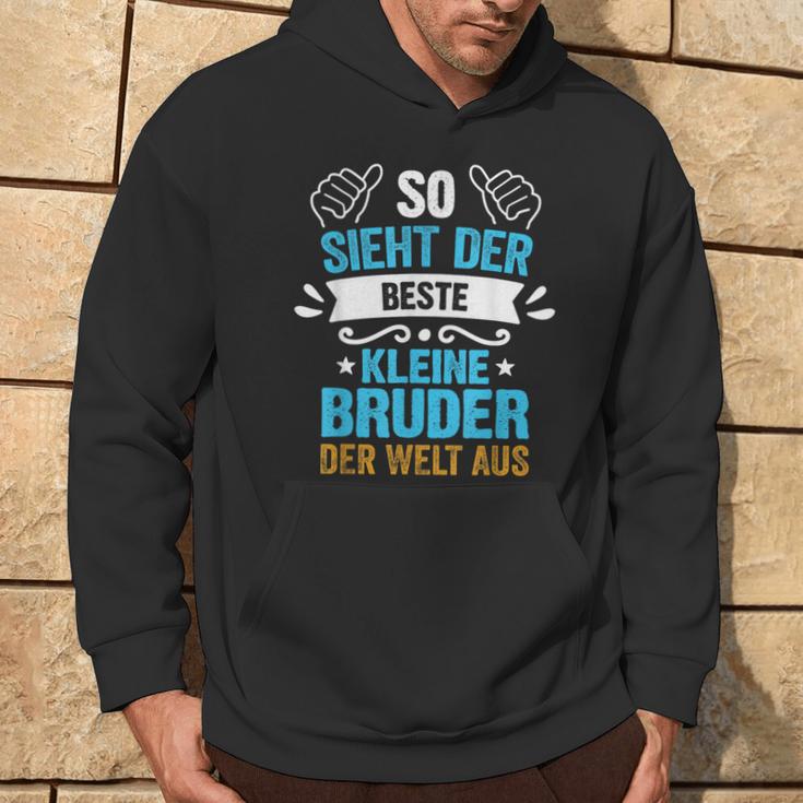 So Sieht Der Beste Kleine Bruder Der Welt Aus Hoodie Lebensstil