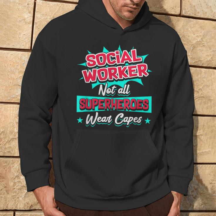 Social Worker Not All Superheroes Wear Capes Hoodie Lifestyle