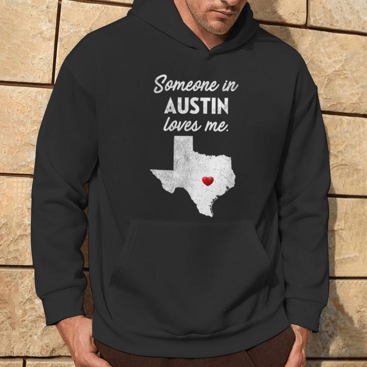Someone In Austin Loves Me Austin Texas Hoodie Lifestyle