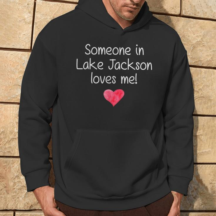 Someone In Lake Jackson Tx Texas Loves Me City Home Hoodie Lifestyle